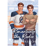 Romancing the Rookie