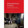 Mesoamerican Codices: Calendrical knowledge and ceremonial practice in Indigenous religion and history
