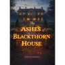 The Ashes of Blackthorn House: A Fairrowe Inquiry