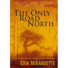 The Only Road North: 9,000 Miles of Dirt and Dreams