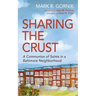 Sharing the Crust: A Communion of Saints in a Baltimore Neighborhood