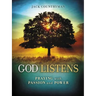 God Listens: Praying with Passion and Power