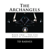 The Archangels: Book two - The CIA Area 51 Chronicles