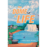 The Dome of Life: Land of the Itsy Bits