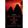From Tranquility to Terror and Back