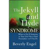 The Jekyll and Hyde Syndrome: What to Do If Someone in Your Life Has a Dual Personality - Or If You Do