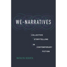 We-Narratives: Collective Storytelling in Contemporary Fiction