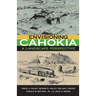 Envisioning Cahokia: A Landscape of Perspective