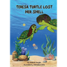 Teresa Turtle Lost Her Shell