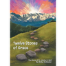 Twelve Stones of Grace