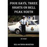 Four Days, Three Nights on Bell Peak North: My Story