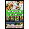 Keto Dieting and Dr Sebi Dieting: The Complete Guide: Full of delicious recipes, plant based diet recipes including delicious vegan meal, weight loss