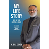 My Life Story: Out of the Depths I Cried: The Courage and Faith to Rise to Greatness
