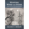 Weaving Wind and Stone: Talks on Zen and Relationships