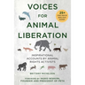 Voices for Animal Liberation: Inspirational Accounts by Animal Rights Activists