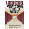 A High School Parent's Guide to College Success: 12 Essentials