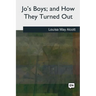 Jo's Boys, and How They Turned Out