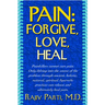 Pain: Forgive, Love, Heal