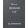 Secret Superpower Club