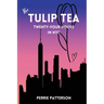 The Tulip Tea Twenty-Four Hours in NYC