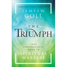 The Triumph: Your Comprehensive Guide to Spiritual Warfare