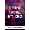 Developing Emotional Intelligence: 30 Ways for Teens and Young Adults to Develop Their Caring Capabilities