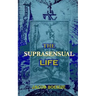 The Suprasensual Life: And the Way to Christ