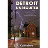 Detroit Unrequited