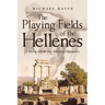 The Playing Fields of the Hellenes: A Story about the Ancient Olympics