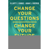 Change Your Questions, Change Your Future: Overcome Challenges and Create a New Vision for Your Life Using the Principles of Solution Focused Brief Th