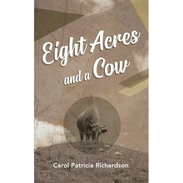Eight Acres and a Cow