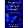 Whispers of Starlight Butterflies: Large Print Edition: Large Print Edition