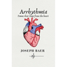 Arrhythmia: Poems that come from the heart