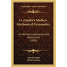 G. Zander's Medico-Mechanical Gymnastics: Its Method, Importance, And Application (1893)
