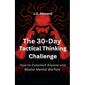 The 30-Day Tactical Thinking Challenge