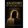 Anatomy of the First CEO