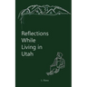 Reflections While Living in Utah