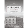 Missouri and the Secession Crisis: A Documentary History