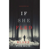 If She Fled (A Kate Wise Mystery-Book 5)