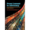 From Lament to Advocacy