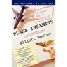Plane Insanity: A Flight Attendant's Tales of Sex, Rage, and Queasiness at 30,000 Feet