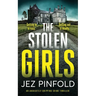 THE STOLEN GIRLS an absolutely gripping crime mystery with a massive twist