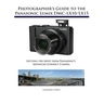 Photographer's Guide to the Panasonic Lumix DMC-LX10/LX15: Getting the Most from Panasonic's Advanced Compact Camera
