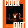 Cook Out: Recipes and Tips for the Great Outdoors [An Outdoor Cookbook]
