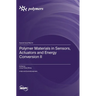 Polymer Materials in Sensors, Actuators and Energy Conversion II