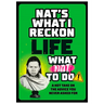 Life: What Nat to Do