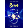Brain Power Boost: Unlock Your Brain's Full Capacity