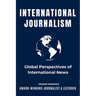 International Journalism: Global Perspectives of International News