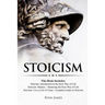 Stoicism: 3 Books in One - Stoicism: Introduction to the Stoic Way of Life, Stoicism Mastery: Mastering the Stoic Way of Life, S