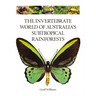 The Invertebrate World of Australia's Subtropical Rainforests
